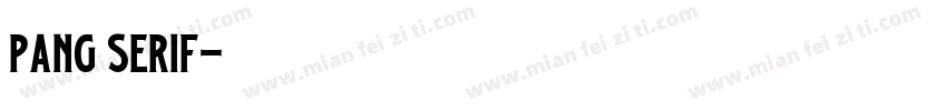 Pang Serif字体转换